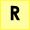   "R"